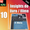 #082 - 10 Insights do livro / filme - A META