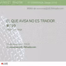 EL QUE AVISA NO ES TRAIDOR #199