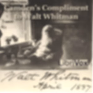 Camden's Compliment to Walt Whitman by Various