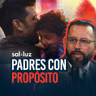 Padres con propósito | Sal y Luz