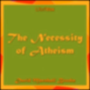 Necessity of Atheism, The by David Marshall Brooks (1902 - 1994)