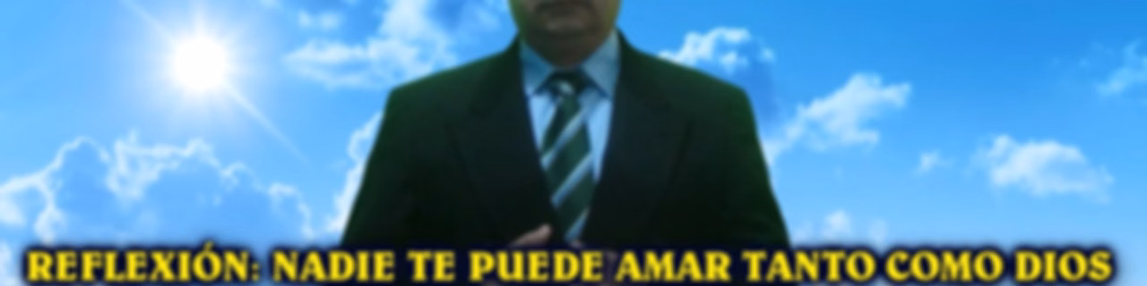 Nadie te puede amar tanto como Dios