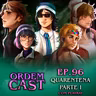 OrdemCast Ep. 96 - Quarentena: Parte 1, com PlayRayMon