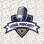 ¿Cuál Podcast?
