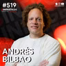 Co-fundador de Rappi Explica cómo iniciar un negocio desde 0 | Andrés Bilbao | #519 SINERGÉTICOS
