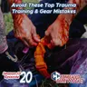 S13E20: Avoid These Top Trauma Training & Gear Mistakes