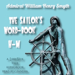 Sailor's Word-book, H - M, The by William Henry Smyth (1788 - 1865)