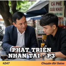 #247. Phát triển nhân tài - Phần 3