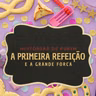 A primeira Refeição & A grande Forca - Historia de Purim