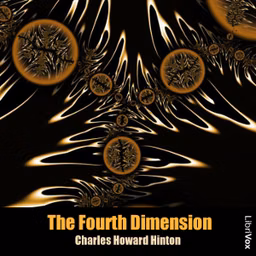 Fourth Dimension, The by Charles Howard Hinton (1853 - 1907)