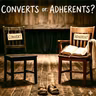 Converts Or Adherents?