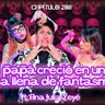 Cap. 280; Le ofrecieron el tesoro de esa casa a mi papá ft. Ana Julia Yeyé