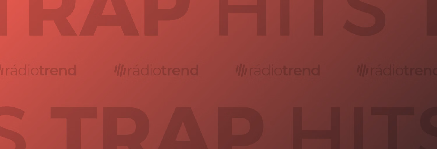 Rádio Trend - Trap Brasil Hits