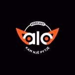 Alo! Kam Nje Pytje (Podcast Shqip)