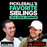 JW & Jorja Johnson: MLP Drama, Signing Underwear, and Pickleball's Sibling Reign | S4 E1