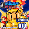 HABLEMOS de VGs - 070 SUPER BOMBERMAN 2