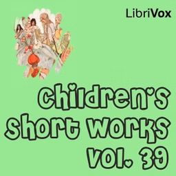 Children's Short Works, Vol. 039 by Various