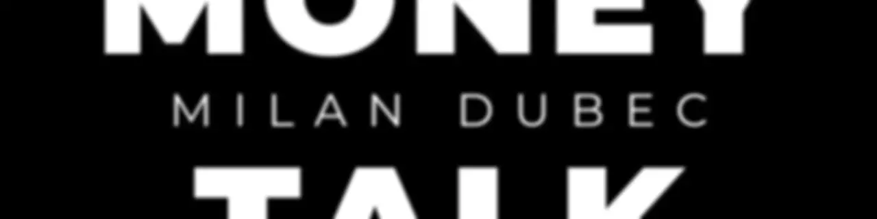 MONEY TALK MILAN DUBEC