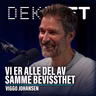 #167 - Vi er alle del av samme bevissthet, med Viggo Johansen