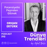Potansiyelin Peşinden Gitmek | Orhan Ertürk, Yazar ve Danışman