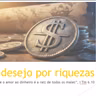 Desejos Por Riquezas #01