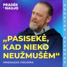 PIN su Mindaugu Vidugiriu: „Neteisk tų, kurių pasaulio nematai“