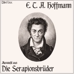 Auswahl aus Die Serapionsbrüder by E. T. A. Hoffmann (1776 - 1822)