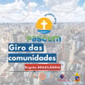 GIRO DAS COMUNIDADES REGIAO BRASILANDIA - 11.06.2026