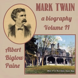 Mark Twain: A Biography - Volume II
