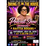 'BRING IT IN THE HOUSE' - Podcast Show