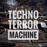 Techno Terror Machine