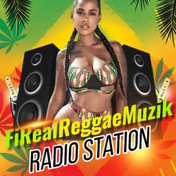 FiRealReggaeMuzikRadio Station