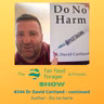 #244 Dr David Cartland -  The covid fraud & the aftermath for professionals who called BS