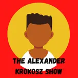 The Alexander Krokosz Show