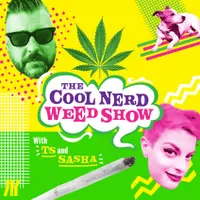 The Cool Nerd Weed Show