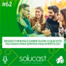 #62 - Design Thinking e saber ouvir: o que está faltando para sermos mais empáticos?