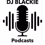 DJ Blackie Podcasts Radio