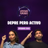 DEPRE PERO ACTIVO | #364 Lenguas Calvas Podcast