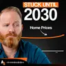 42. Housing Won’t Crash, But This Is What WILL Happen Through 2030
