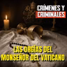 Las orgías del monseñor del Vaticano - Episodio exclusivo para mecenas