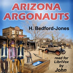 Arizona Argonauts by H. Bedford-Jones (1887 - 1949)