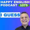 1075 - How Americans Really Use "Guess"