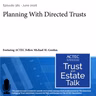 Planning With Directed Trusts