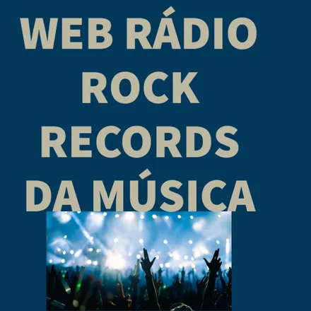 WEB RÁDIO ROCK RECORDS DA MÚSICA