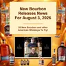 New Bourbon Releases News For August 3, 2026