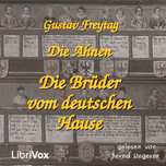 Ahnen - Die Brüder vom deutschen Hause, Die by Gustav Freytag (1816 - 1895)