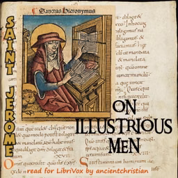 Illustrious Men (De Viris Illustribus), On by Saint Jerome (347 - 420)