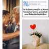 De la Desconexión al Amor Genuino: Cómo Construir una Relación Auténtica