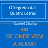 #01 De onde vem a Alma?