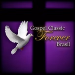 Gospel Classic Forever Brasil